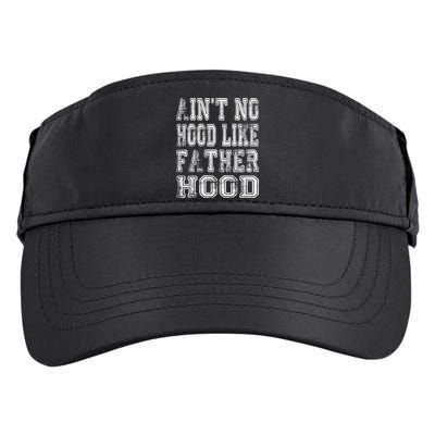 Aint No Hood Like Fatherhood FatherS Day Adult Drive Performance Visor