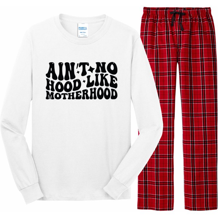 AinT No Hood Like Motherhood Funny Phrase Long Sleeve Pajama Set