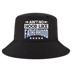 Aint No Hood Like Fatherhood Father Gift Cool Comfort Performance Bucket Hat