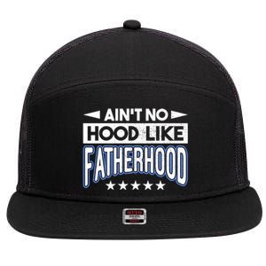 Aint No Hood Like Fatherhood Father Gift 7 Panel Mesh Trucker Snapback Hat