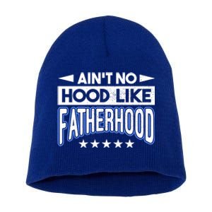 Aint No Hood Like Fatherhood Father Gift Short Acrylic Beanie