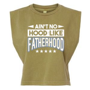 Aint No Hood Like Fatherhood Father Gift Garment-Dyed Women's Muscle Tee