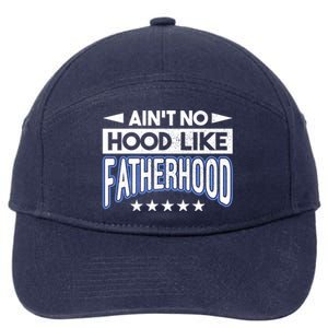 Aint No Hood Like Fatherhood Father Gift 7-Panel Snapback Hat