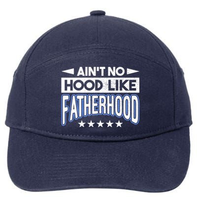 Aint No Hood Like Fatherhood Father Gift 7-Panel Snapback Hat