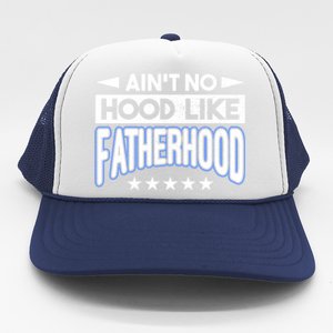 Aint No Hood Like Fatherhood Father Gift Trucker Hat