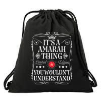 Amarah Name Its A Amarah Thing You WouldnT Understand Drawstring Bag