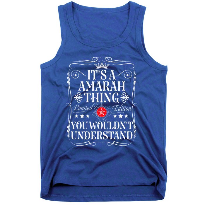 Amarah Name Its A Amarah Thing You WouldnT Understand Tank Top