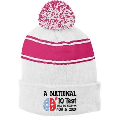 A National Iq Test Will Be Held On Nov 5 2024 Funny Election Stripe Pom Pom Beanie