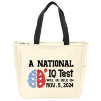 A National Iq Test Will Be Held On Nov 5 2024 Funny Election Zip Tote Bag
