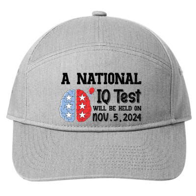 A National Iq Test Will Be Held On Nov 5 2024 Funny Election 7-Panel Snapback Hat