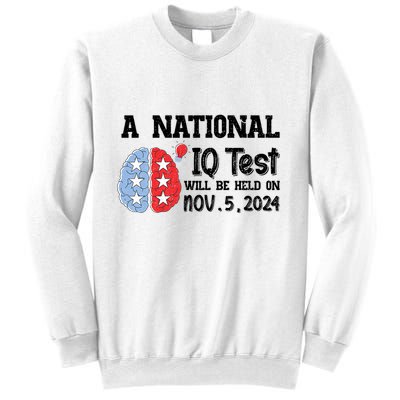 A National Iq Test Will Be Held On Nov 5 2024 Funny Election Sweatshirt