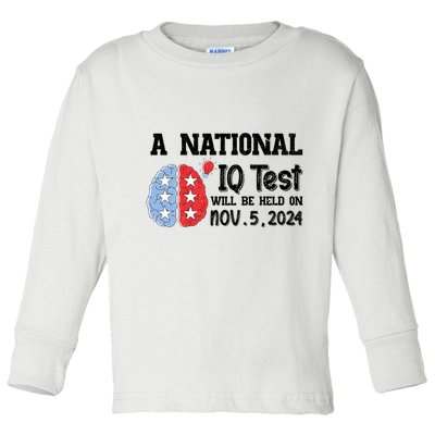 A National Iq Test Will Be Held On Nov 5 2024 Funny Election Toddler Long Sleeve Shirt
