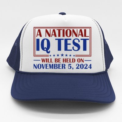 A National Iq Test Will Be Held On Nov 5 2024 Trucker Hat