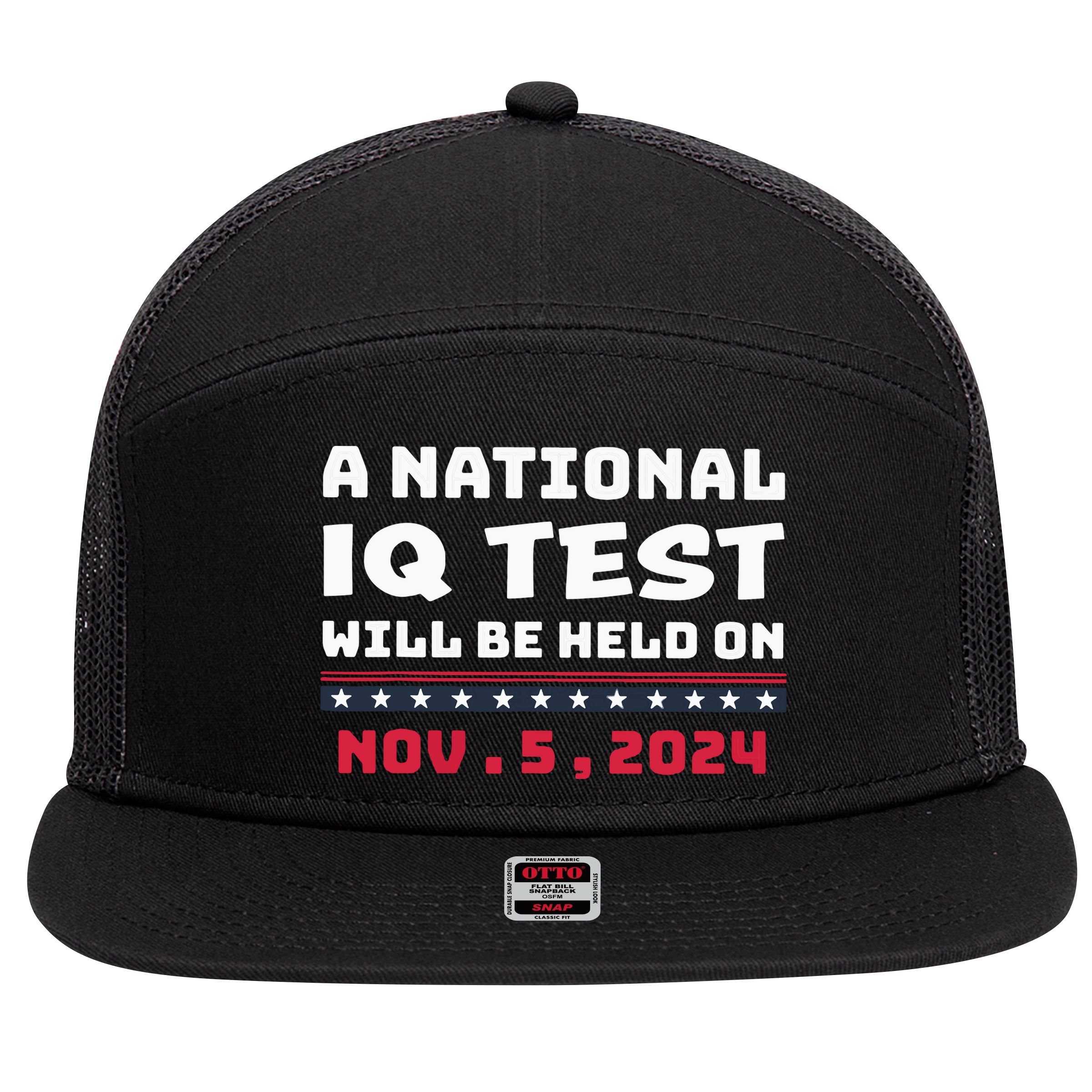 A National Iq Test Will Be Held On November 5th 2024 7 Panel Mesh Trucker Snapback Hat