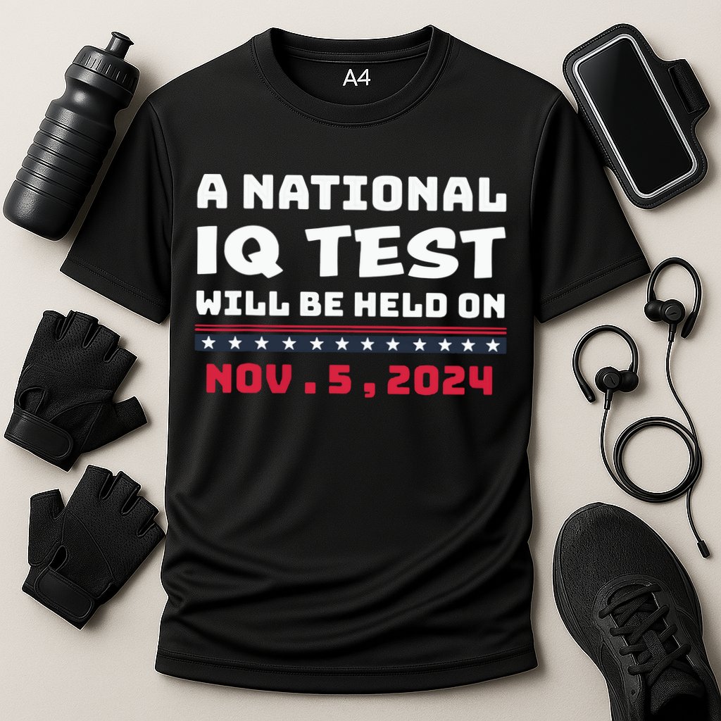 A National Iq Test Will Be Held On November 5th 2024 Performance Shirt