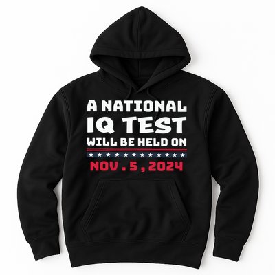 A National Iq Test Will Be Held On November 5th 2024 Hoodie
