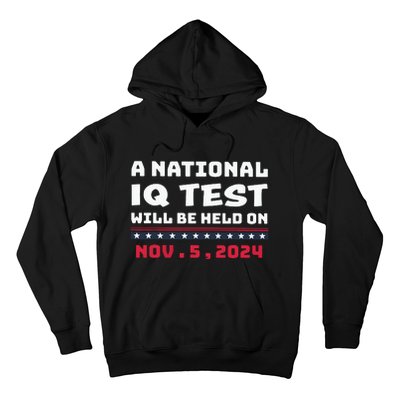 A National Iq Test Will Be Held On November 5th 2024 Hoodie