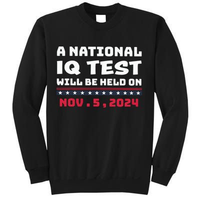 A National Iq Test Will Be Held On November 5th 2024 Sweatshirt