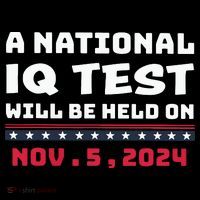 A National Iq Test Will Be Held On November 5th 2024 Sweatshirt