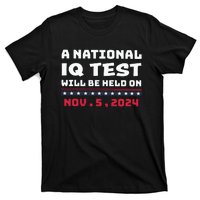 A National Iq Test Will Be Held On November 5th 2024 T-Shirt