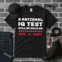 A National Iq Test Will Be Held On November 5th 2024 Tall T-Shirt