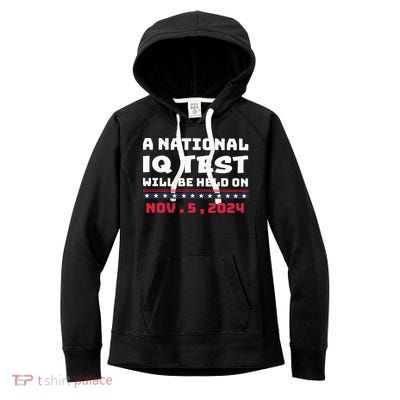 A National Iq Test Will Be Held On November 5th 2024 Women's Fleece Hoodie