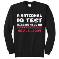 A National Iq Test Will Be Held On November 5th 2024 Tall Sweatshirt
