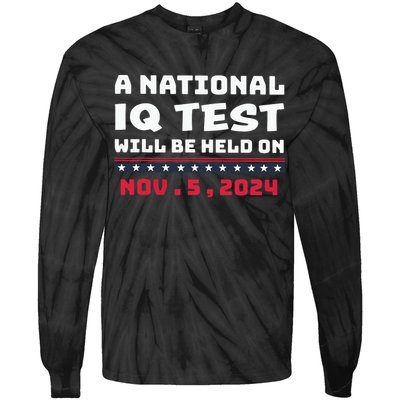 A National Iq Test Will Be Held On November 5th 2024 Tie-Dye Long Sleeve Shirt