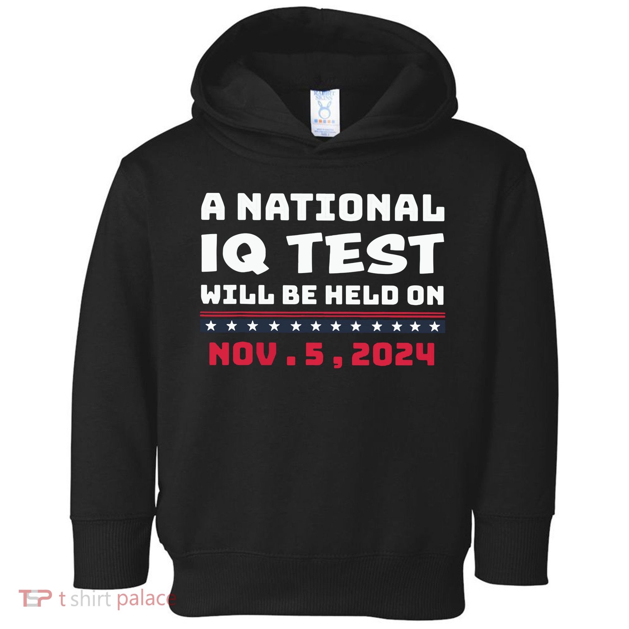 A National Iq Test Will Be Held On November 5th 2024 Toddler Hoodie