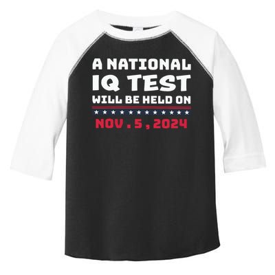 A National Iq Test Will Be Held On November 5th 2024 Toddler Fine Jersey T-Shirt