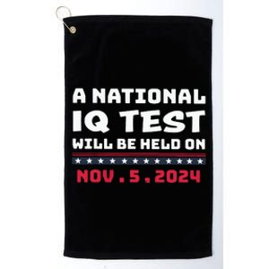 A National Iq Test Will Be Held On November 5th 2024 Platinum Collection Golf Towel