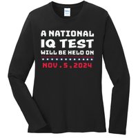 A National Iq Test Will Be Held On November 5th 2024 Ladies Long Sleeve Shirt