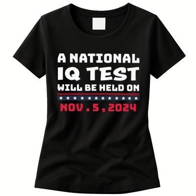 A National Iq Test Will Be Held On November 5th 2024 Womens T-Shirt