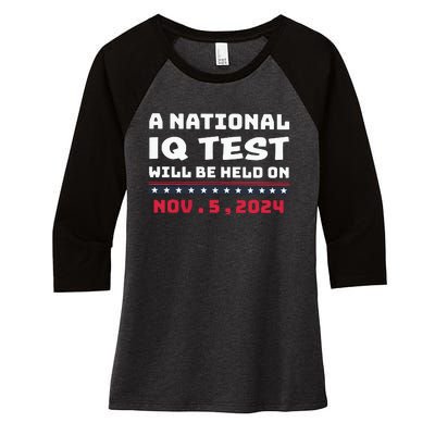 A National Iq Test Will Be Held On November 5th 2024 Women's Tri-Blend 3/4-Sleeve Raglan Shirt