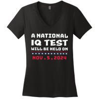 A National Iq Test Will Be Held On November 5th 2024 Women's V-Neck T-Shirt