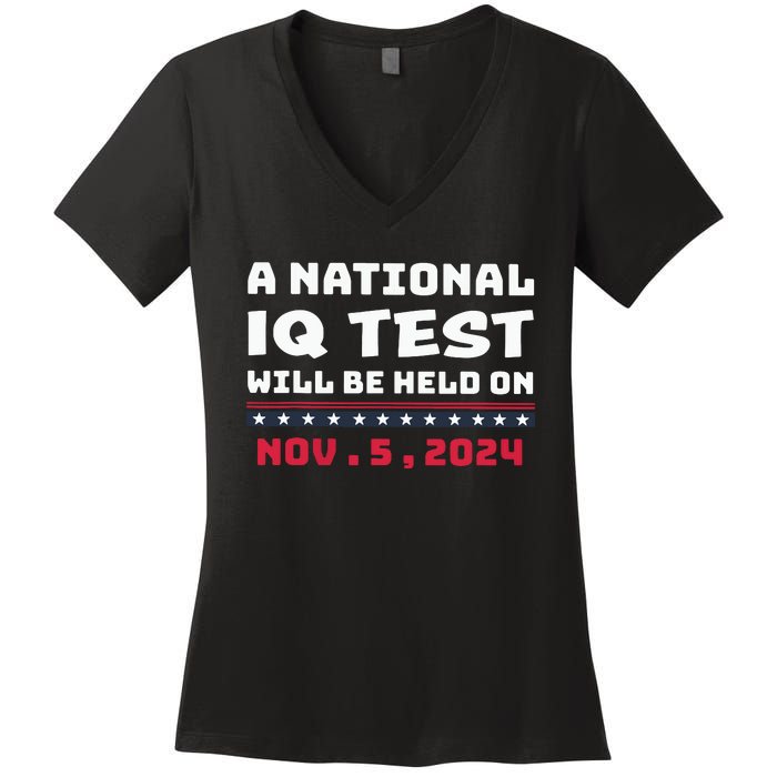 A National Iq Test Will Be Held On November 5th 2024 Women's V-Neck T-Shirt