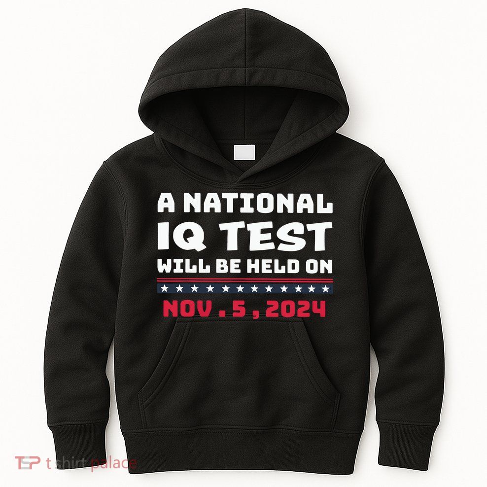 A National Iq Test Will Be Held On November 5th 2024 Kids Hoodie