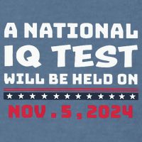 A National Iq Test Will Be Held On November 5th 2024 Garment-Dyed Sweatshirt