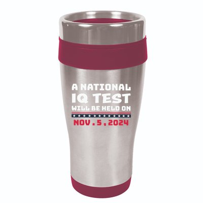 A National Iq Test Will Be Held On November 5th 2024 16oz Travel Tumbler