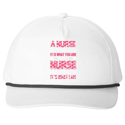 A Nurse Is Not What You Do It Is What You Are I Am A Nurse Snapback Five-Panel Rope Hat