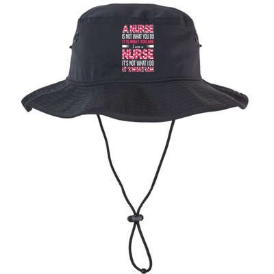 A Nurse Is Not What You Do It Is What You Are I Am A Nurse Legacy Cool Fit Booney Bucket Hat