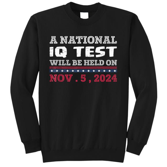 A National Iq Test Will Be Held On November 5 Election 2024 Premium Sweatshirt