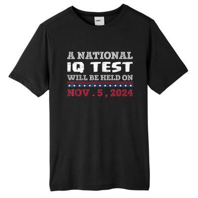 A National Iq Test Will Be Held On November 5 Election 2024 Premium Tall Fusion ChromaSoft Performance T-Shirt