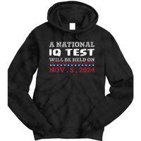 A National Iq Test Will Be Held On November 5 Election 2024 Premium Tie Dye Hoodie