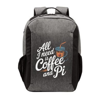 All Need Is Coffee And Pi Funny Math Teacher Professor Quote Vector Backpack