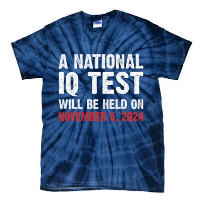 A National Iq Test Will Be Held On Nov 52024 Tie-Dye T-Shirt