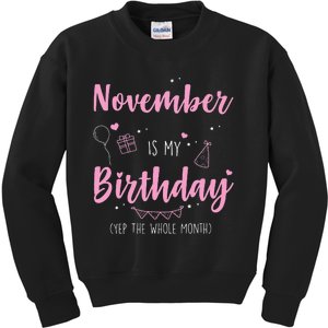 Awesome November Is My Birthday Yep The Whole Month Kids Sweatshirt