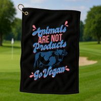 Animals Are Not Products Golf Towel