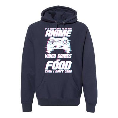 Anime Video Games Or Food Premium Hoodie