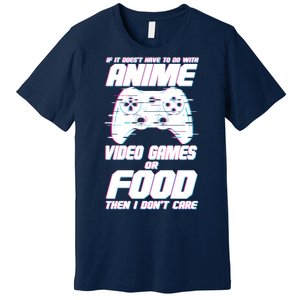 Anime Video Games Or Food Premium T-Shirt